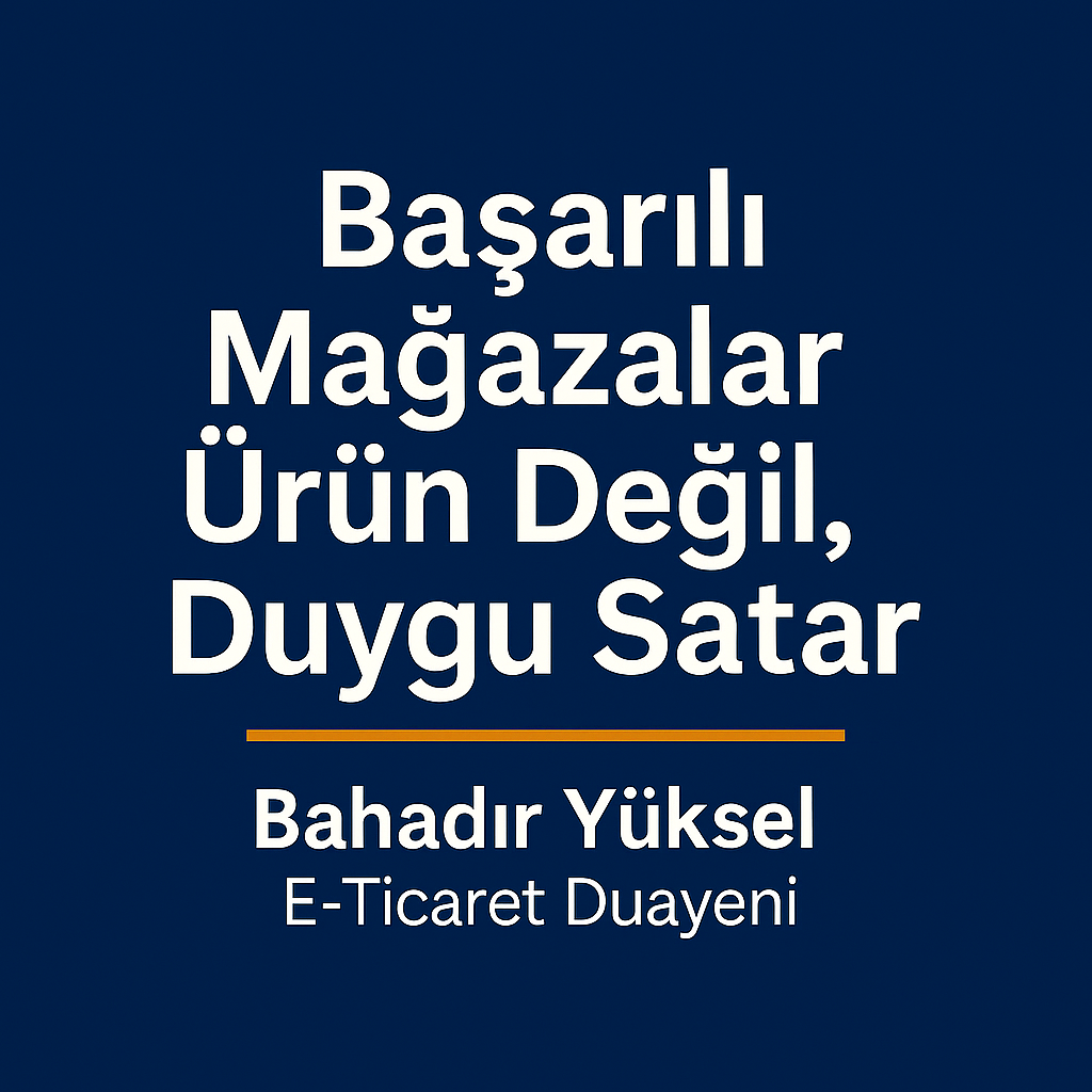 Başarılı Mağazalar Ürün Değil, Duygu Satar  Meta Açıklama: