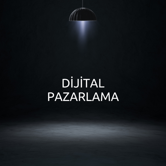 DİJİTAL PAZARLAMA